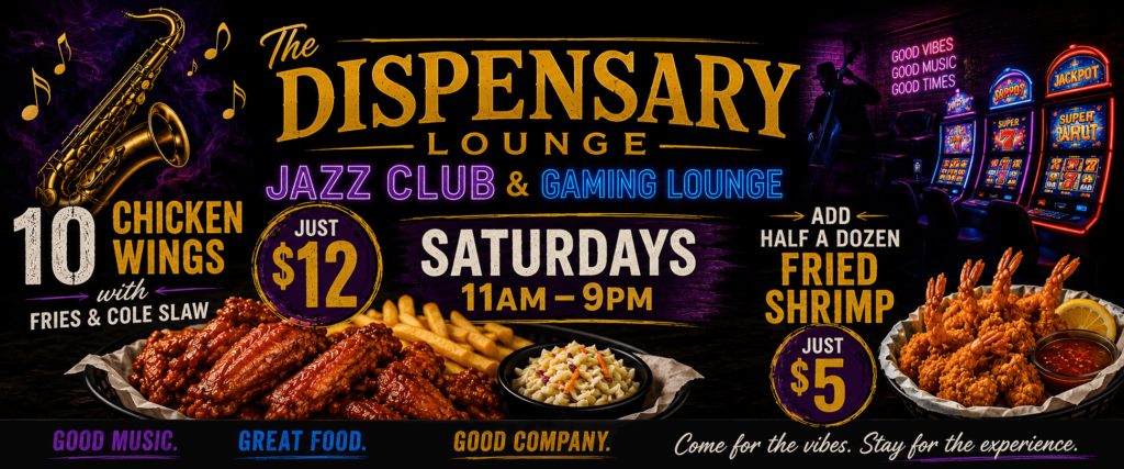 Promotional poster for The Dispensary Lounge featuring a saxophone, chicken wings with fries and coleslaw, and a gaming area. Highlights $12 wing special on Saturdays.